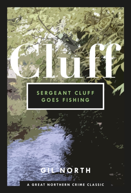 Sergeant Cluff Goes Fishing - Gil North