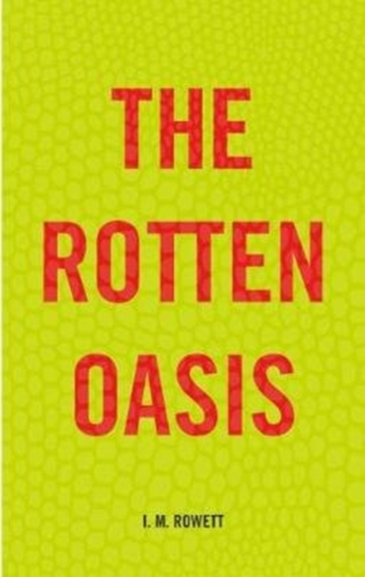 Rotten Oasis - I.m. Rowett
