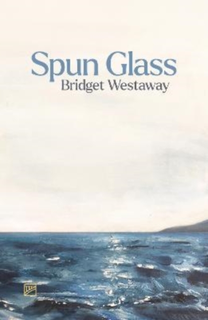 Spun Glass - Bridget Westaway