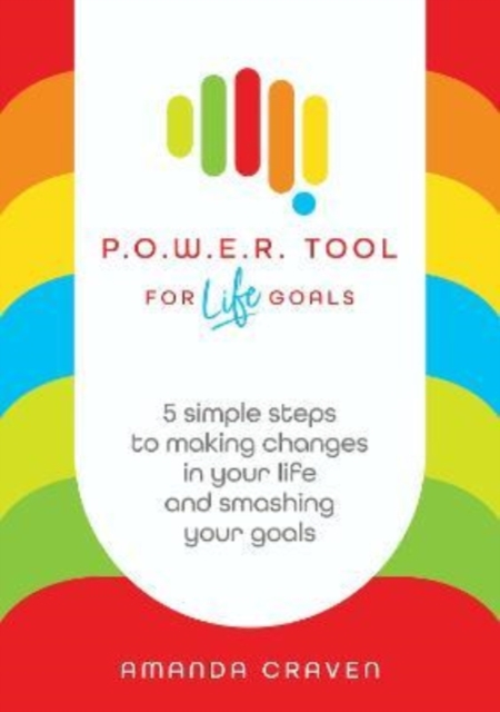P.O.W.E.R. Tool: For Life Goals - Amanda Craven