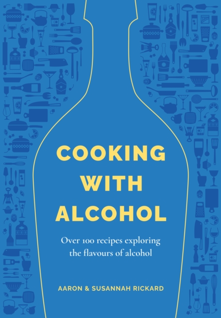 Cooking with Alcohol - Aaron|rickard Rickard