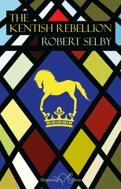 Kentish Rebellion - Robert Selby