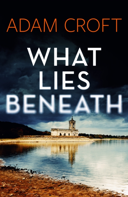 What Lies Beneath - Adam Croft