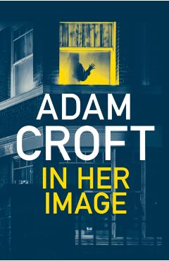 Poza produsului In Her Image - Adam Croft
