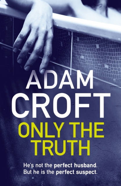 Only The Truth - Adam Croft