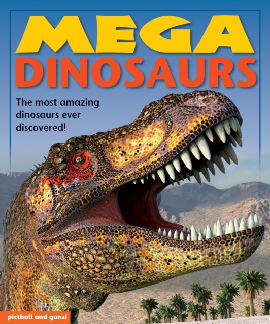 Mega Dinosaurs - Angela Giles