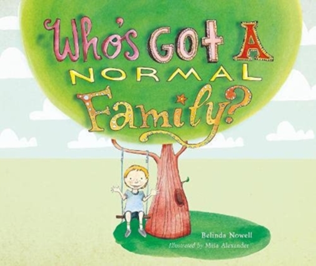 Who's Got a Normal Family? - Belinda Nowell