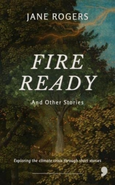 Fire Ready - Jane Rogers