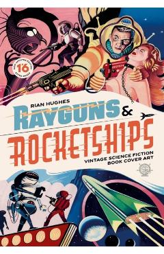 Rayguns and Rocketships: Revised Edition - Rian Hughes