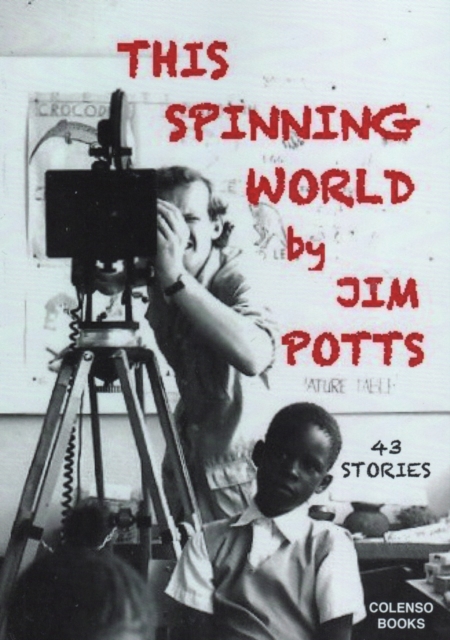 This spinning world - Jim Potts