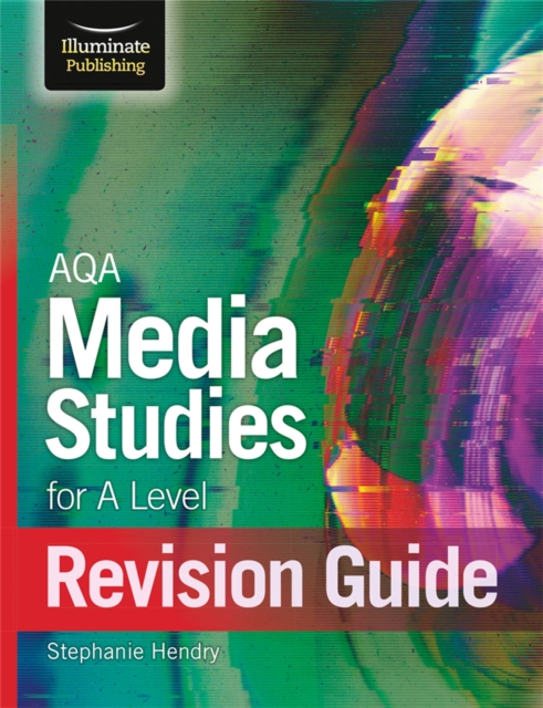 AQA Media Studies For A Level Revision Guide - Stephanie Hendry