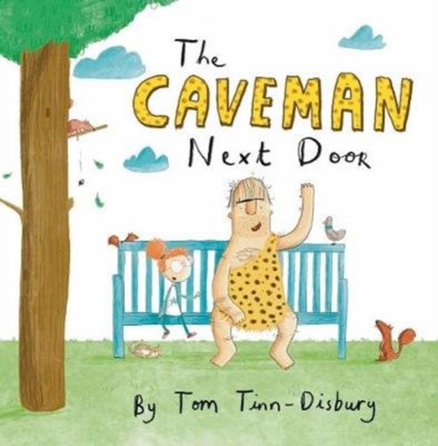 Caveman Next Door - Tom Tinn-disbury