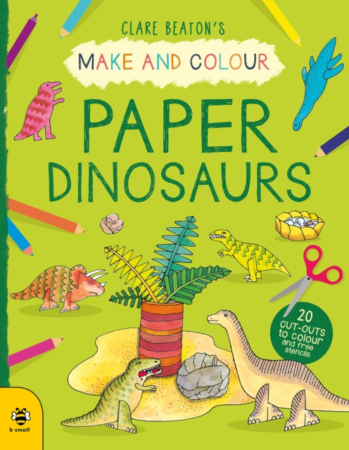 Make & Colour Paper Dinosaurs - Clare Beaton