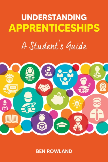 Understanding Apprenticeships - Ben Rowland