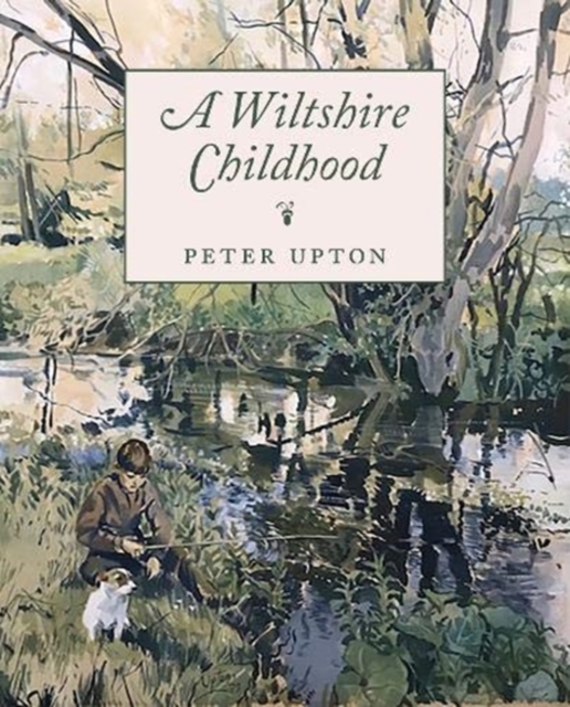 Wiltshire Childhood - Peter Upton