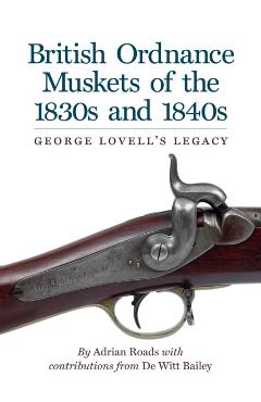 Poza produsului British Ordnance Muskets of the 1830s and 1840s - Adrian Roads