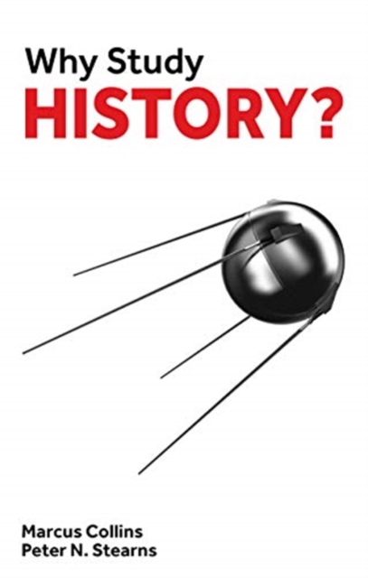 Why Study History? - Marcus|stearns Collins