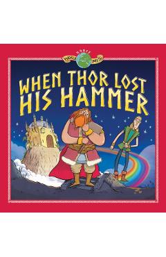 Poza produsului When Thor Lost his Hammer - Tom Knight