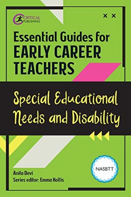Essential Guides for Early Career Teachers: Special Educational Needs and Disability - Dr. Anita Devi