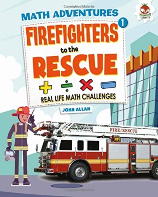 Firefighters to the Rescue - Maths Adventure - John Allan