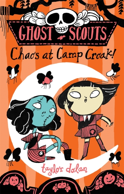 Ghost Scouts: Chaos at Camp Croak! - Taylor Dolan