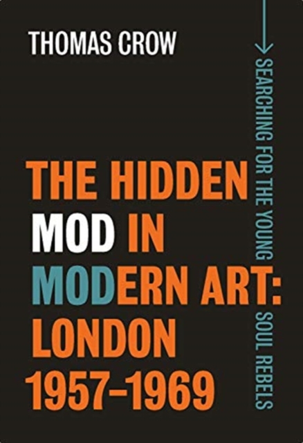 Hidden Mod in Modern Art - Thomas Crow