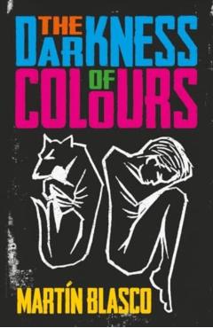 Poza produsului DARKNESS OF COLOURS - Mr Martin Blasco