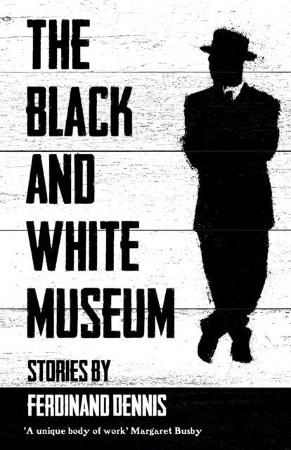 Black and White Museum - Ferdinand Dennis