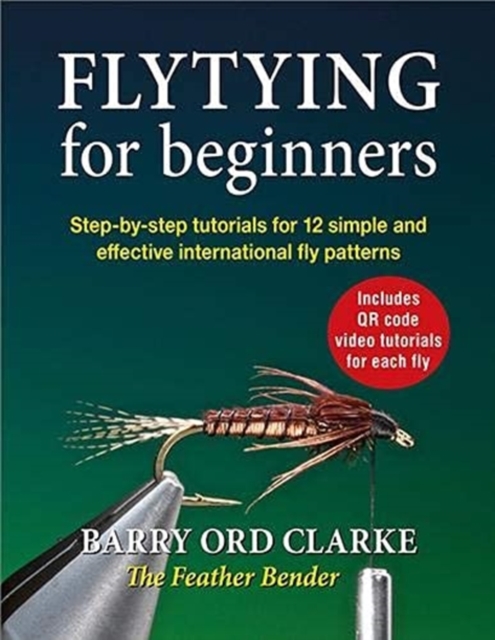 Flytying for beginners - Barry Ord Clarke