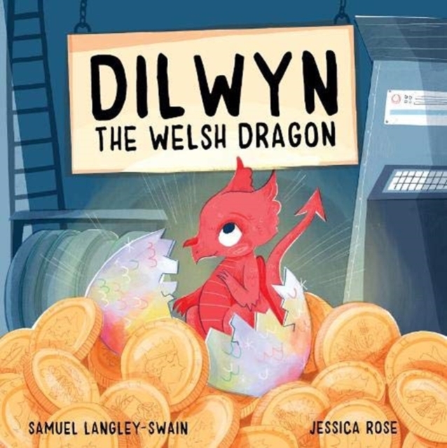 Dilwyn The Welsh Dragon - Samuel Langley-swain