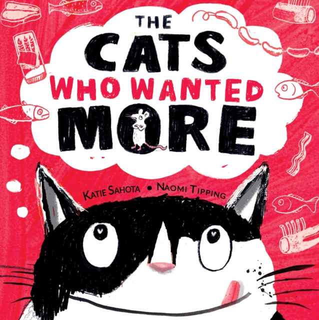 Cats Who Wanted More - Katie Sahota