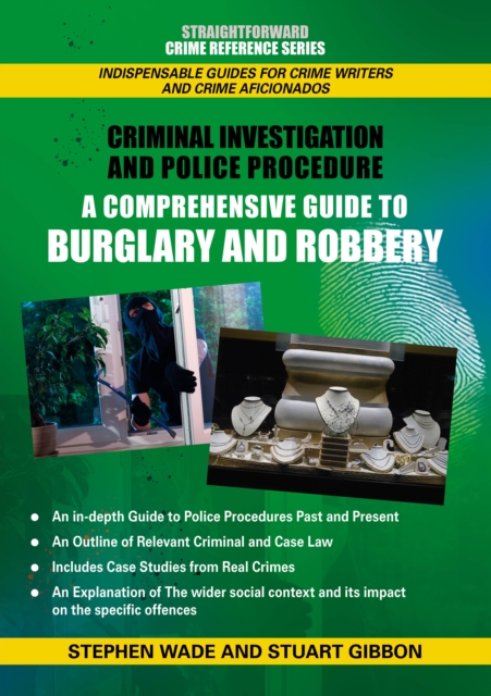 Comprehensive Guide to Burglary and Robbery - Stephen|gibbon Wade