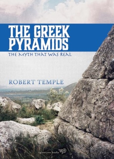 Greek Pyramids - Robert Temple