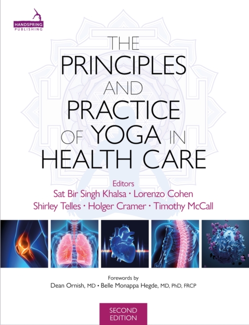 Principles and Practice of Yoga in Health Care, Second Edition - Sat Bir|cohen Khalsa