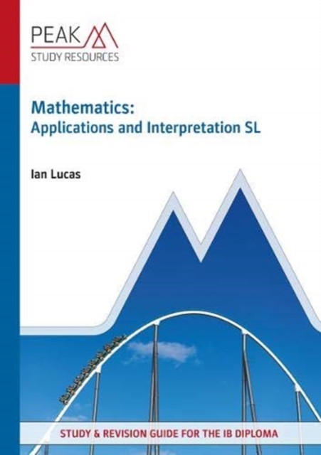 Mathematics: Applications and Interpretation SL - Ian Lucas