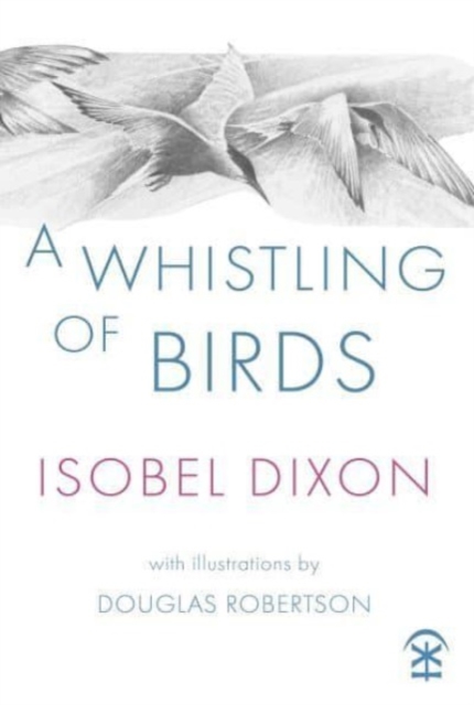 Whistling of Birds - Isobel Dixon