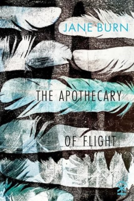 Apothecary of Flight - Jane Burn