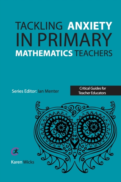 Tackling Anxiety in Primary Mathematics Teachers - Karen Wicks