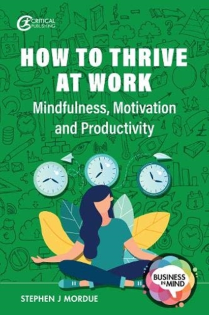 How to Thrive at Work - Stephen J Mordue