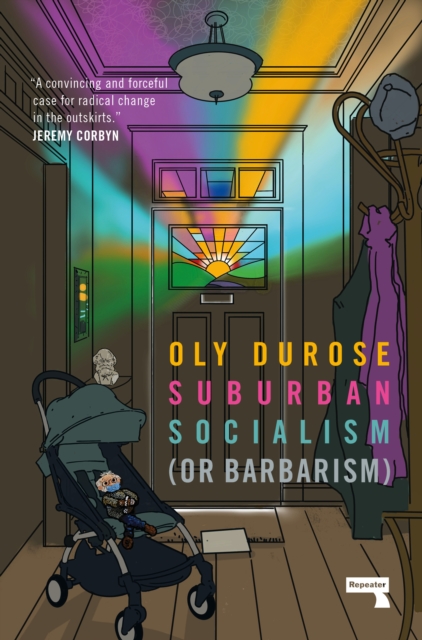 Suburban Socialism - Oly Durose