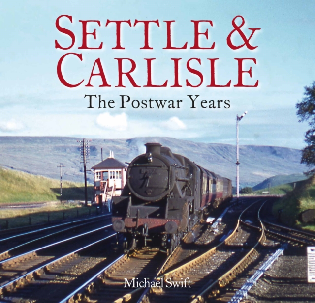 Settle & Carlisle - Michael Swift