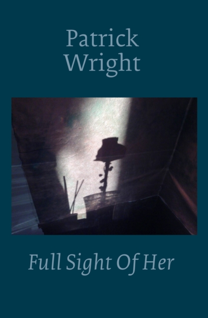 Full Sight Of Her - Patrick Wright