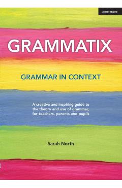 Coperta cărții 'Grammatix: Grammar in context - Sarah North'