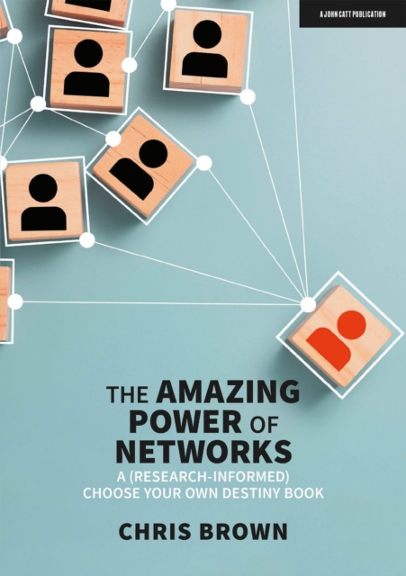 Amazing Power of Networks: A (research-informed) choose your own destiny book - Chris Brown