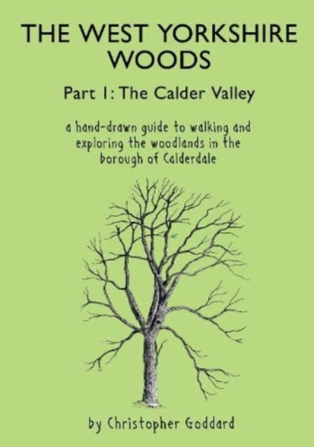 West Yorkshire Woods Part I - Christopher Goddard