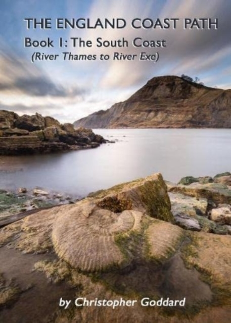 England Coast Path - Book 1: The South Coast - Christopher Goddard