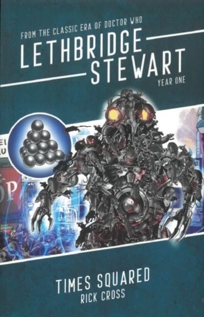 Lethbridge-Stewart: Times Squared - Rick Cross