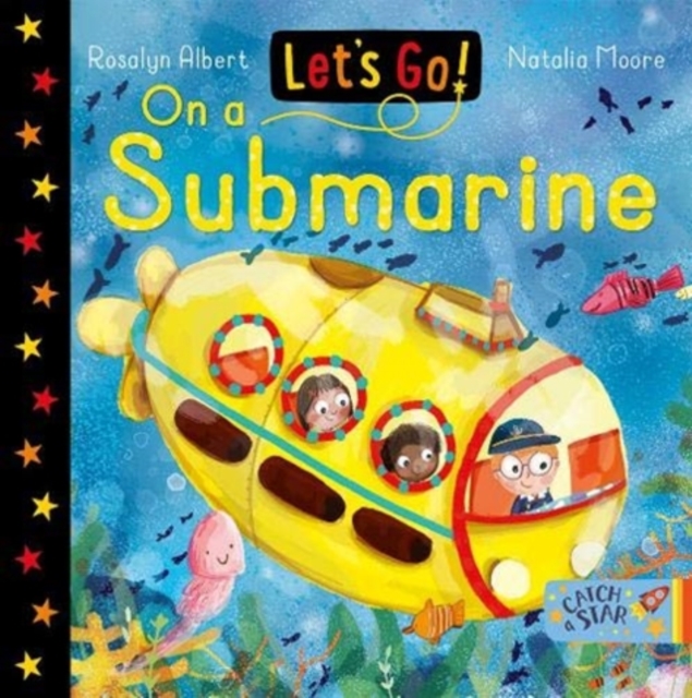 Let's Go! On A Submarine - Rosalyn Albert