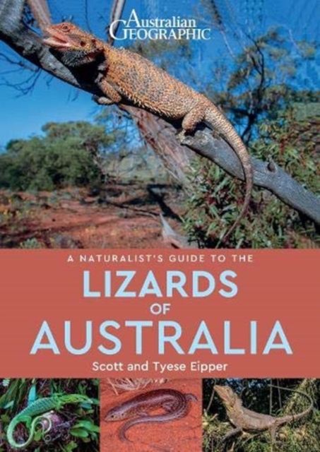 Naturalist's Guide to the Lizards of Australia - Scott|eipper Eipper