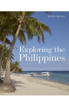 Poza produsului Exploring the Philippines - Nigel Hicks